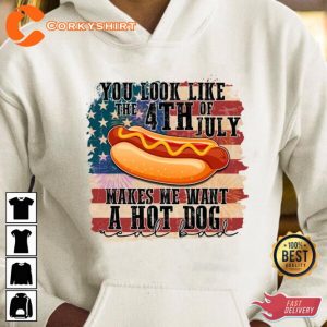 You look Like The 4th Of July Funny Happy Holiday T-shirt