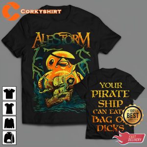 Alestorm Your Pirate Ship Can Eat A Bag Of Dicks T-Shirt