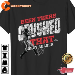 Corey Seager Been There Crushed That Baseball T-shirt