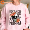 Dont Mess With Mama Skeleton Mother Cute T-Shirt