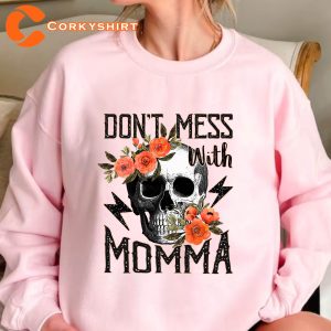 Dont Mess With Mama Skeleton Mother Cute T-Shirt