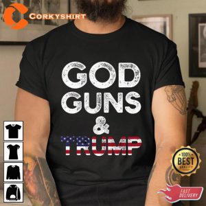 God Guns And Trump President Trump 4th Of July Day T-Shirt