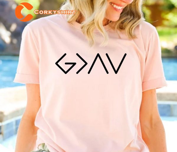 God Is Greater Than The Highs And Lows T-Shirt