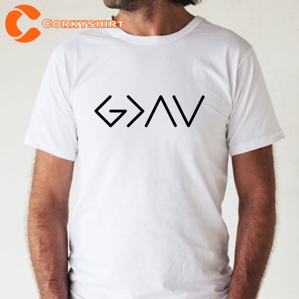 God Is Greater Than The Highs And Lows T-Shirt