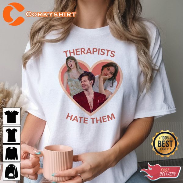 Harry Styles Therapists Hate Them Gracie Abrams T-Shirt