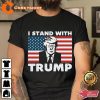 I Stand With Trump Free Trump Donald Trump Happy 4th Of July Day T-Shirt