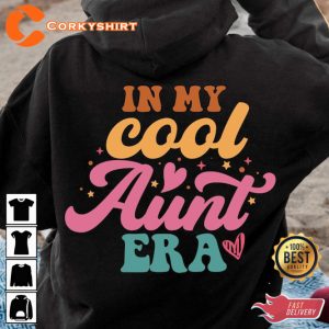 In My Cool Aunt Era Gift From Sister Cute Auntie Gifts T-Shirt