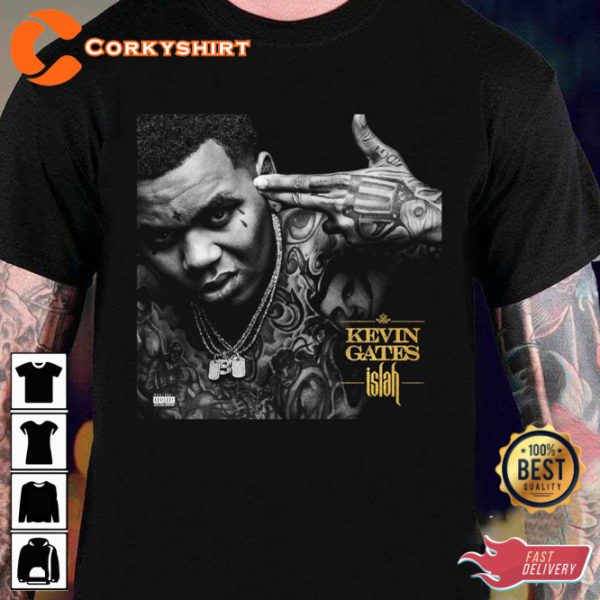 Islah Kevin Gates Rap Music Unisex Hip-Hop Icon T-Shirt