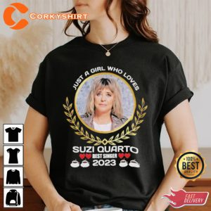 Just A Girl Who Loves Suzi Quatro Best Singer 2023 T-Shirt