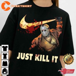 Just Kill It Jason Voorheese Halloween Scary Friday the 13th N1ke Swoosh T-Shirt