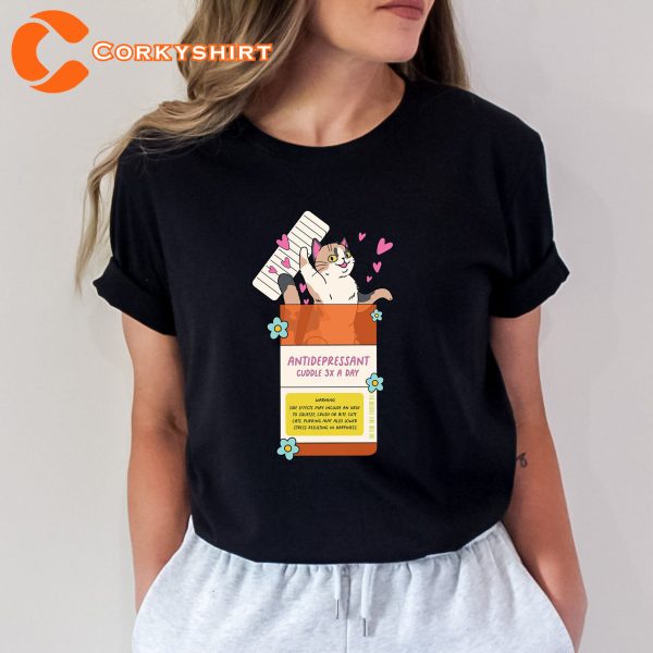 Lover Gift Antidepressant Cat Sweatshirt T-Shirt