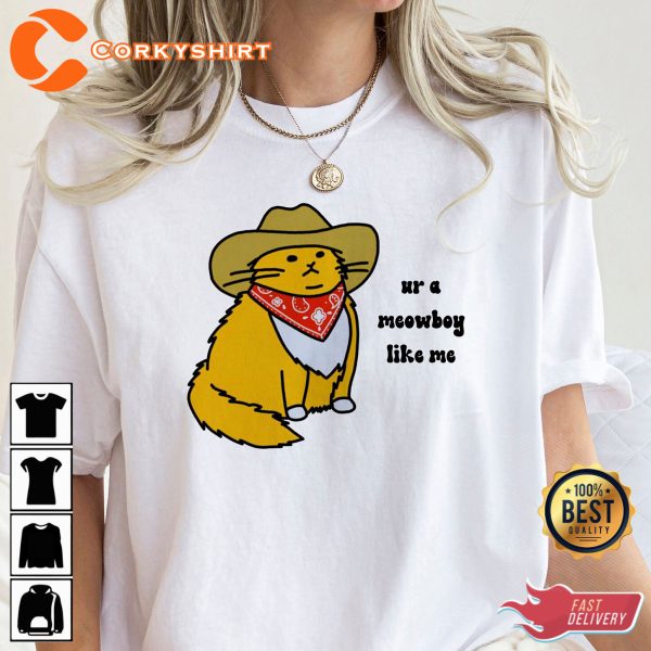 Meowboy Cowboy Like Me Unisex T-Shirt