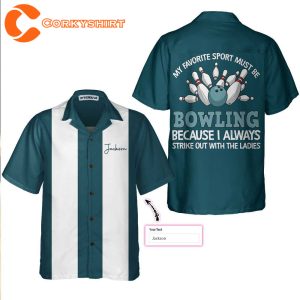 My Favorite Sport Must Be Bowling Custom Hawaiian Shirt