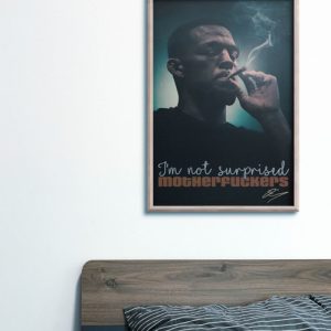 Nate Diaz Quote I m not surprised Photo Print Poster