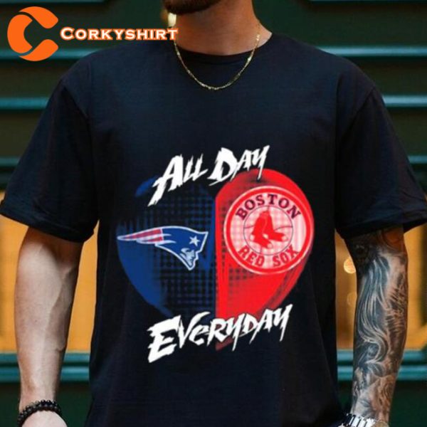 New England Patriots and Boston Red Sox All day Everyday T-shirt