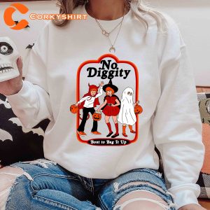 No Diggity Bout To Bag It Up Sweashirt Trick Or Treating T-Shirt