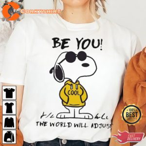 Official Snoopy Be You The World Will Adjust T-Shirt