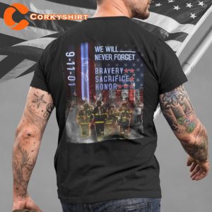 Patriotic 911 We Will Never Forget Bravery Sacrifice Honor Memorial T-Shirt