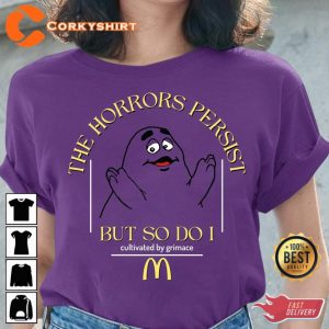 The Horrors Persist But So Do I Grimace Mc Donalds T-Shirt