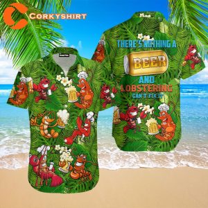 Theres Nothing A Beer And Lobstering Cant Fix It Tropical Hawaiian Shirt For