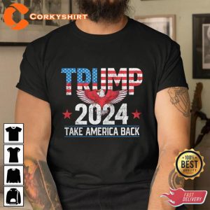 Trump 2024 Take America Back USA Eagle Patriotic 4th Of July T-Shirt