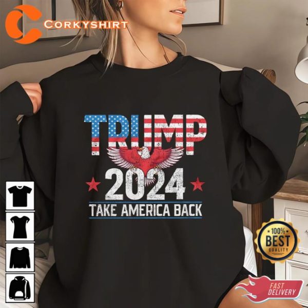 Trump 2024 Take America Back USA Eagle Patriotic 4th Of July T-Shirt