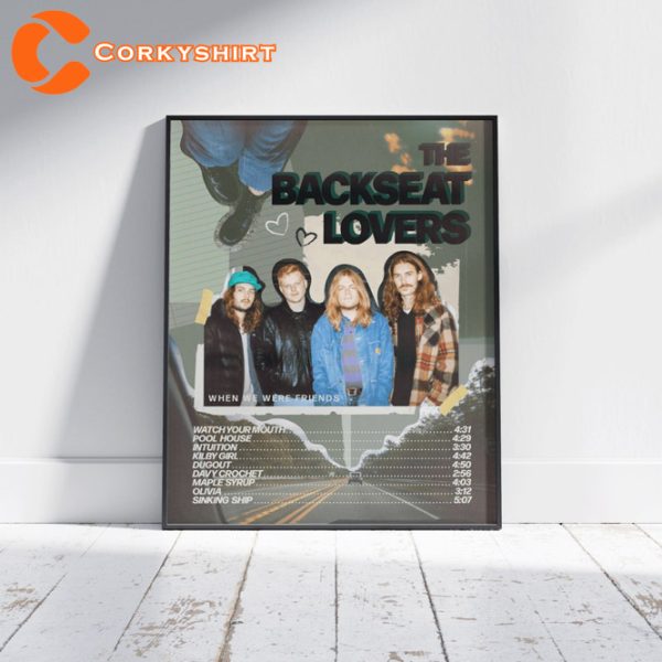 When We Were Friends Album The Backseat Lovers Poster