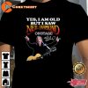 Yes I Am Old But I Saw Neil Diamond On Stage Signature Designed T-shirt