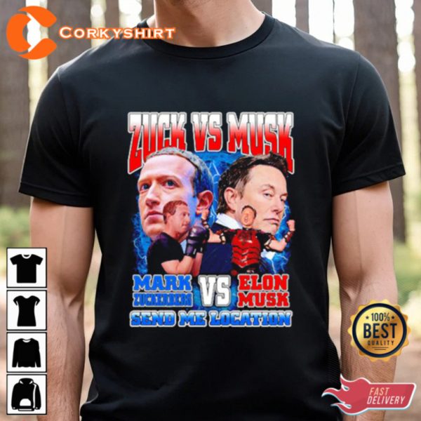 Zuck Vs Musk Send Me Location T-Shirt