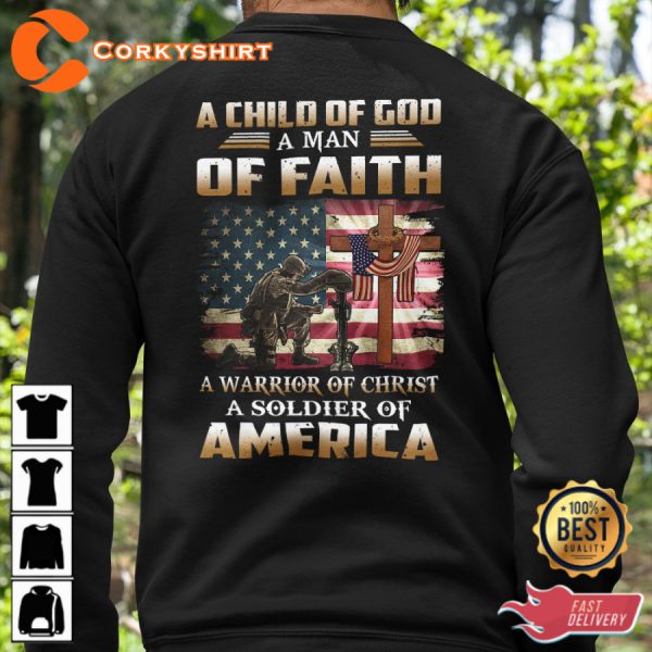 A Child Of God A Man Of Faith A Warrior Of Christ A Soldier Of America Veterans T-Shirt