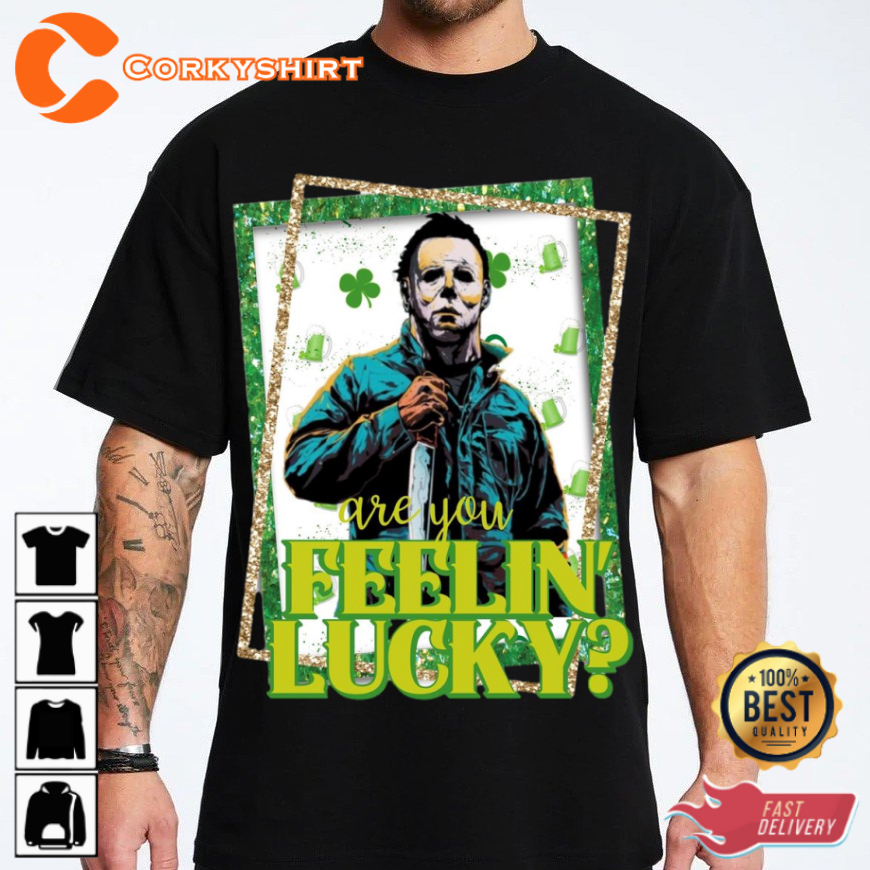 Are You Feeling Lucky Michael Myers Funny Halloween Costume T-Shirt