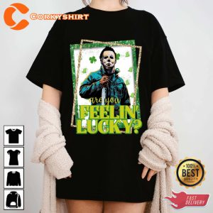 Are You Feeling Lucky Michael Myers Funny Halloween Costume T-Shirt