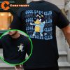 Bluey Cool Dads Moms Club Bluey Family Shirt