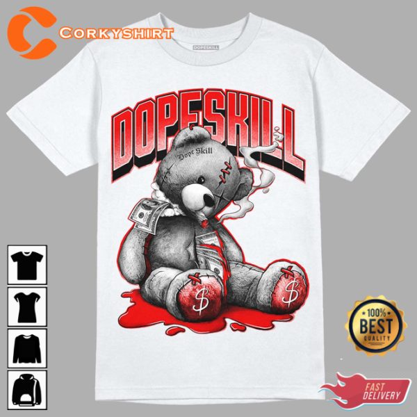 Cherry 11s DopeSkill Sick Bear Streetwear Inspired T-Shirt