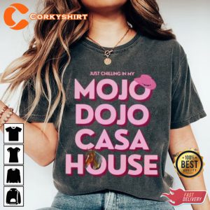 Chillin In My Mojo Dojo Casa House Merch Ken Margot Robbie Ryan Gosling Barbie Movie 2023 T-shirt