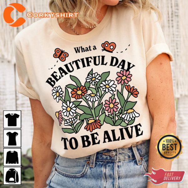 Cute Wildflowers Gratitude Beautiful Day To Be Alive Unisex T-Shirt