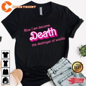 Death Destroyer Of Worlds In Pink Barbenheimer I Am Become Death Barbenheimer T-shirt