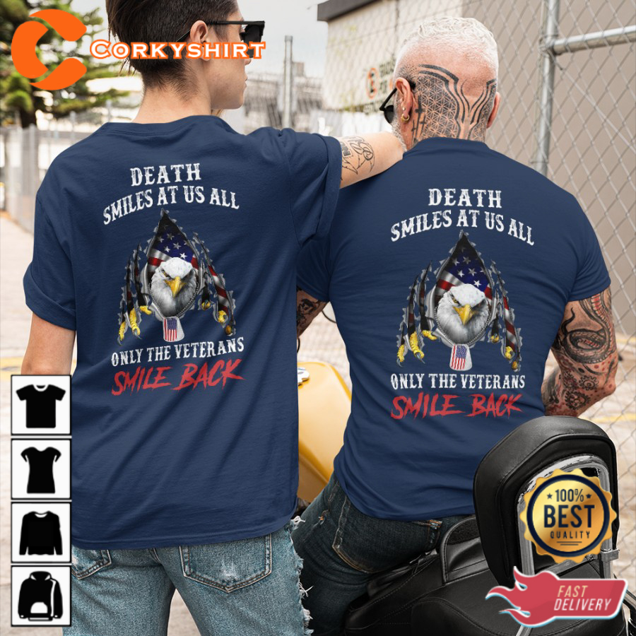 Death Smiles At Us All Only The Veterans Smile Back Classic Veterans T-Shirt