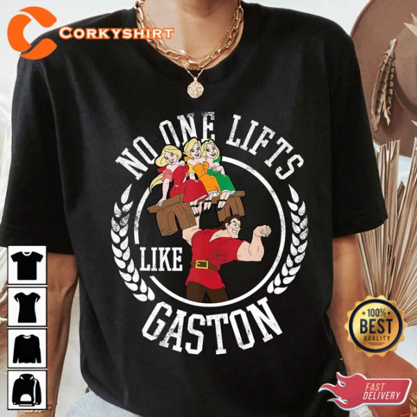 Disney Beauty And The Beast No One Lifts Like Gaston Badge Gym Workout Motivational T-Shirt