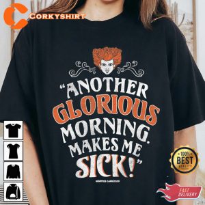 Disney Hocus Pocus Another Glorious Morning Makes Me Sick T-Shirt