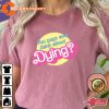 Do You Guys Ever Think About Dying Funny Trending Movie Barbite T-Shirt