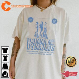 Donna and the Dynamos One Night Only Mamma Mia Movie Theme T-Shirt