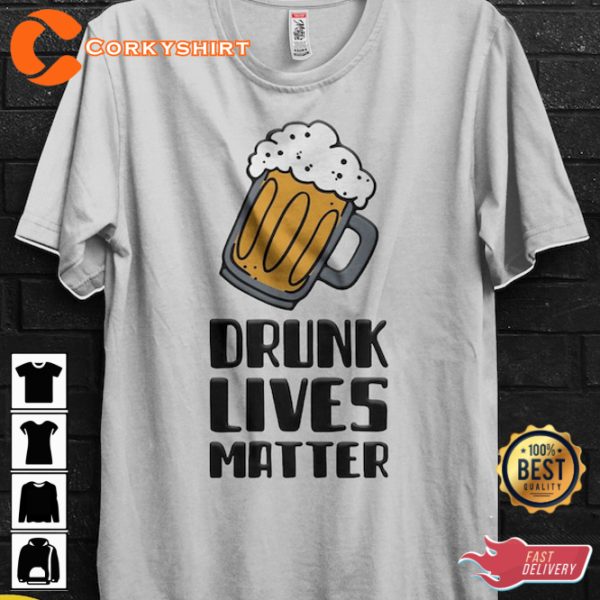 Drunk Lives Matter Funny Drunk Driving Meme Cringy T-Shirt