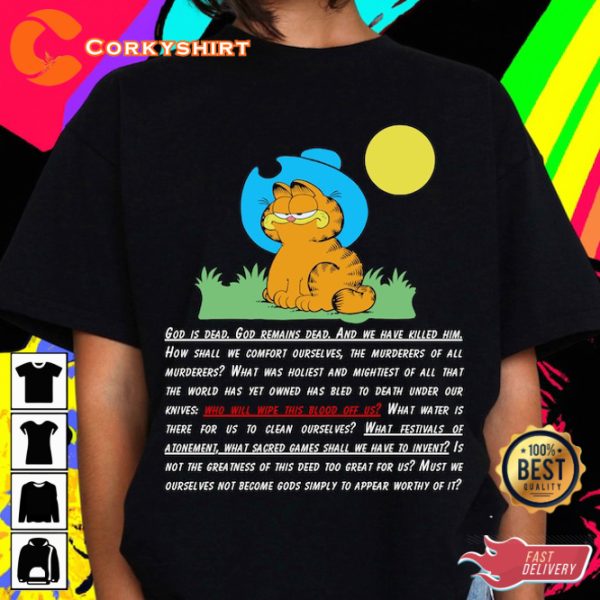 Garfield Cowboy God is Dead Go Hard Funny Meme Quote Garfield The Cat Inspired T-Shirt