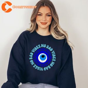 Good Vibes Only Sweatshirt Tevil Eye Protect Your Energy Gift For