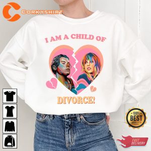 I Am A Child Of Divorce Harry Style Harry Taylor Swiftie Funny T-Shirt