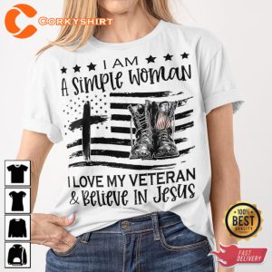 I Am A Simple Woman I Love My Veteran Believe In Jesus Classic Veterans T-Shirt