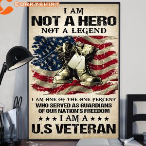 I Am Not A Hero Not A Legend I Am A US Veteran Wall Art Poster