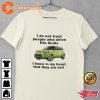 I Do Not Trust People Who Drive Kia Souls Meme Funny Dad Joke Inspired T-Shirt