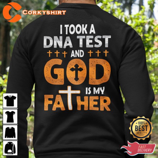 I Took A DNA Test And God Is My Father Crewneck Veterans T-Shirt